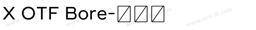 X OTF Bore字体转换